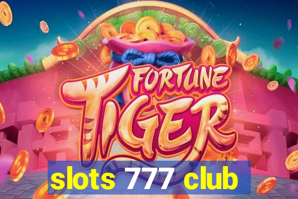 slots 777 club